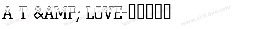A T & Love字体转换